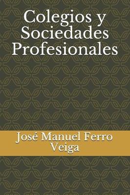 Book cover for Colegios y Sociedades Profesionales