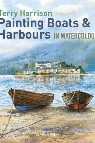 Cover of Painting Boats & Harbours in Watercolour