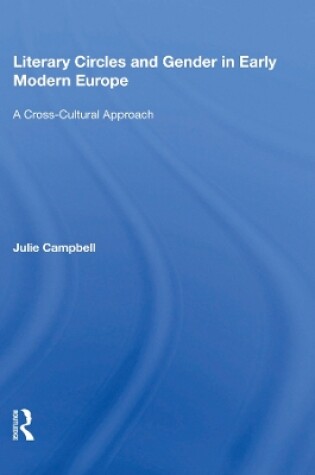 Cover of Literary Circles and Gender in Early Modern Europe
