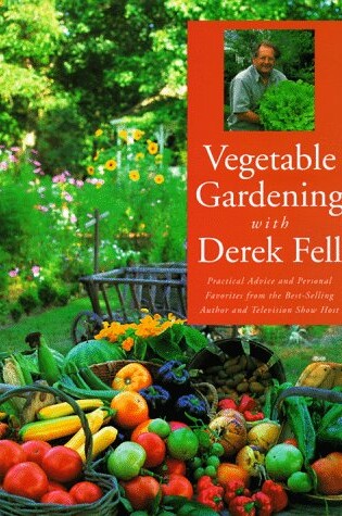 Cover of Vegetable Gardening with Derek Fell