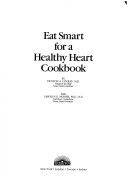 Cover of Eat Smart for a Healthy Heart Cook Book
