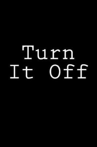 Cover of Turn It Off