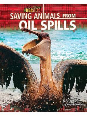 Cover of Saving Animals from Oil Spills