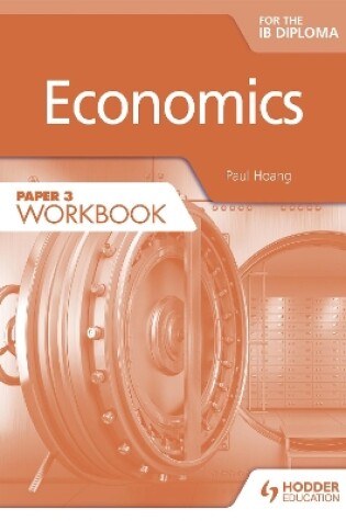 Cover of Economics for the IB Diploma Paper 3 Workbook