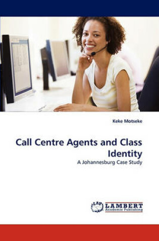 Cover of Call Centre Agents and Class Identity