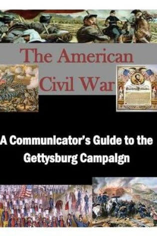 Cover of A Communicator's Guide to the Gettysburg Campaign