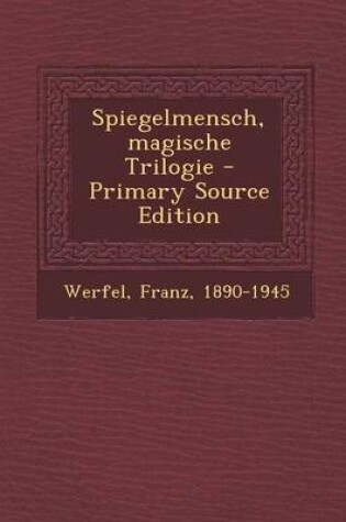 Cover of Spiegelmensch, Magische Trilogie - Primary Source Edition