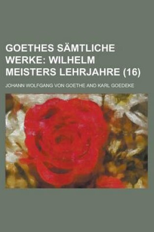 Cover of Goethes Samtliche Werke (16)