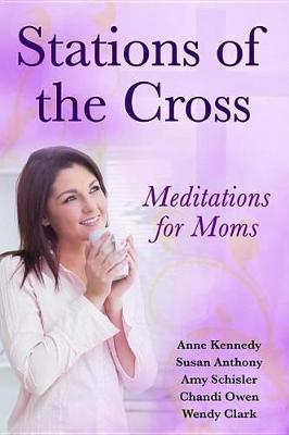 Book cover for Stations of the Cross Meditations for Moms