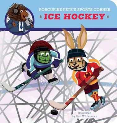 Book cover for Porcupine Pete's Sports Corner: Ice Hockey