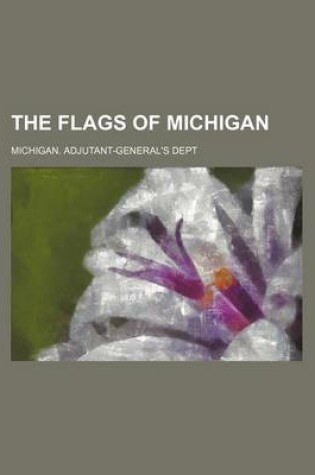 Cover of The Flags of Michigan