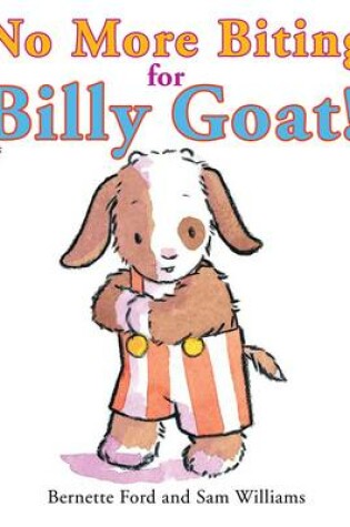Cover of No More Biting for Billy Goat!