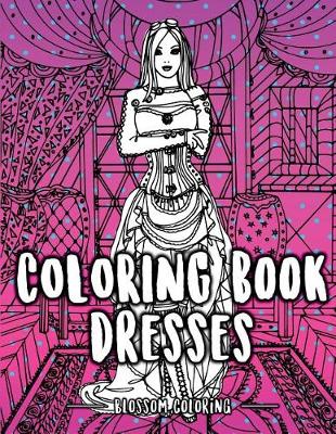 Book cover for Coloring Book Dresses