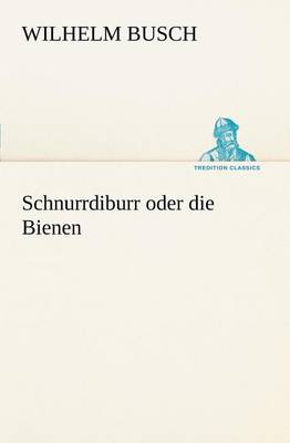 Book cover for Schnurrdiburr Oder Die Bienen