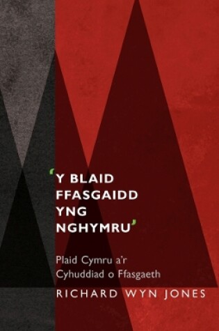 Cover of 'Y Blaid Ffasgaidd yng Nghymru'