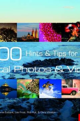 Cover of 1000 Hints and Tips for Better Digital Photos and Videos