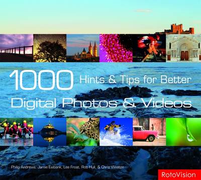 Book cover for 1000 Hints and Tips for Better Digital Photos and Videos