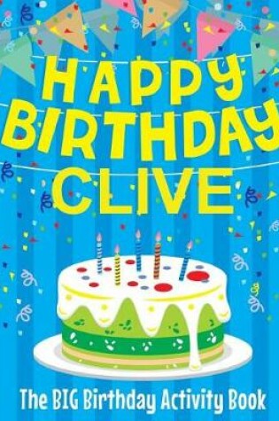 Cover of Happy Birthday Clive - The Big Birthday Activity Book