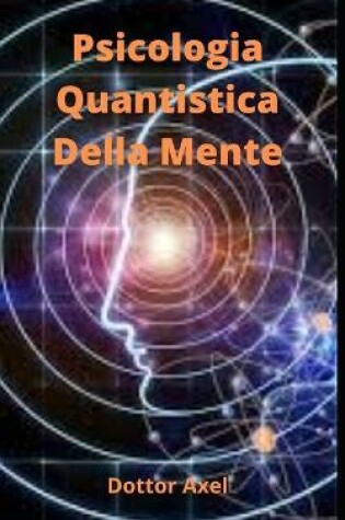 Cover of Psicologia Quantistica Della Mente