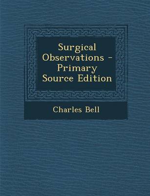 Book cover for Surgical Observations - Primary Source Edition