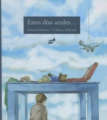 Book cover for Estos Días Azules . . .