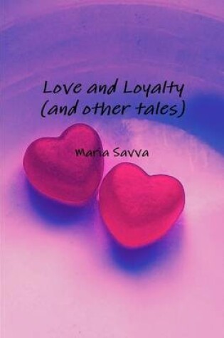 Cover of Love and Loyalty And Other Tales