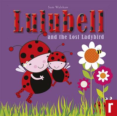 Book cover for Lulubell Ladybird and the Lost Ladybird