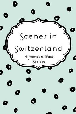 Book cover for Scenes in Switzerland