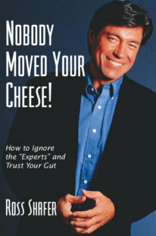 Cover of Nobody Moved Your Cheese!