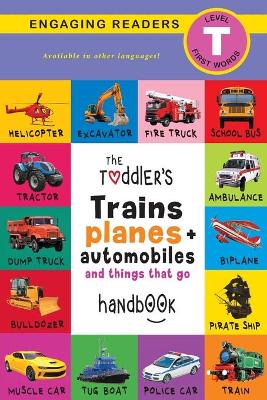 Book cover for The Toddler's Trains, Planes, and Automobiles and Things That Go Handbook