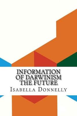 Book cover for Information of Darwinism the Future