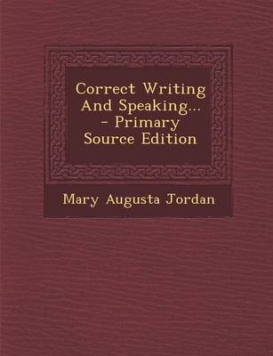 Book cover for Correct Writing and Speaking... - Primary Source Edition