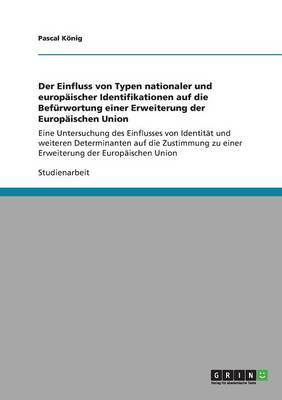 Book cover for Der Einfluss von Typen nationaler und europaischer Identifikationen auf die Befurwortung einer Erweiterung der Europaischen Union