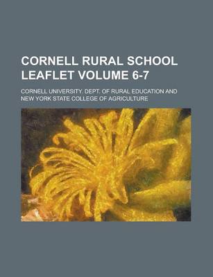 Book cover for Cornell Rural School Leaflet Volume 6-7