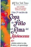 Book cover for Una 2a Racion de Sopa de Pollo Para El Alma del Adolescente