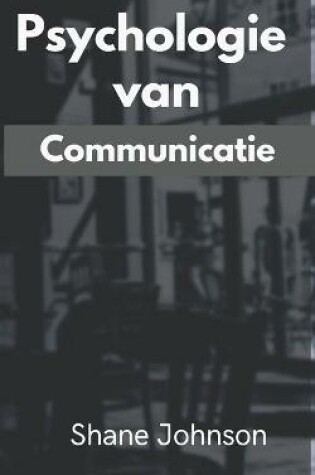 Cover of Psychologie van Communicatie