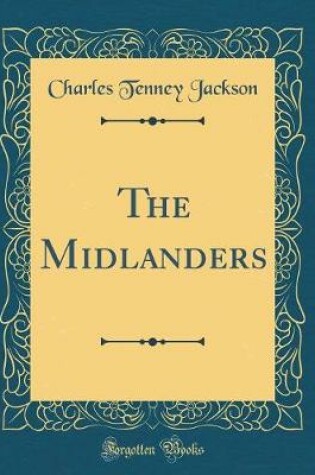 Cover of The Midlanders (Classic Reprint)