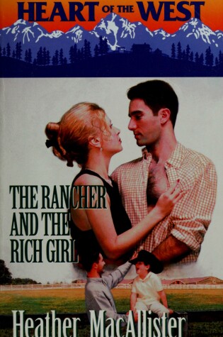 Cover of The Rancher and the Rich Girl