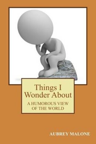 Cover of Things I Wonder About