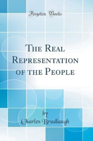 Cover of The Real Representation of the People (Classic Reprint)