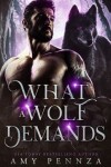 Book cover for What a Wolf Demands