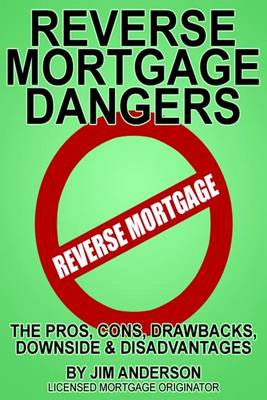 Book cover for Reverse Mortgage Dangers