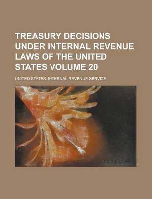 Book cover for Treasury Decisions Under Internal Revenue Laws of the United States Volume 20