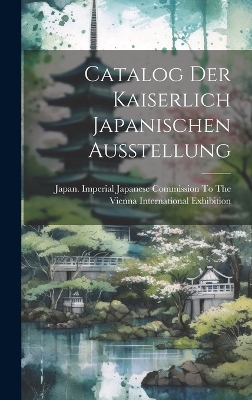 Cover of Catalog Der Kaiserlich Japanischen Ausstellung