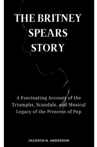 Cover of The Britney Spears Story