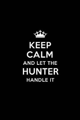 Book cover for Keep Calm and Let the Hunter Handle It