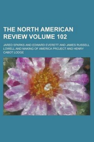 Cover of The North American Review Volume 102