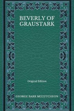 Cover of Beverly of Graustark - Original Edition