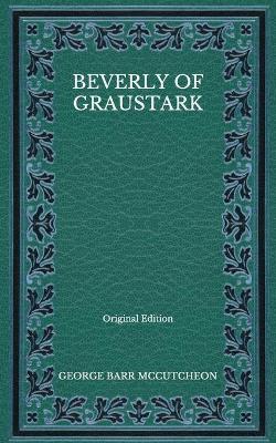 Book cover for Beverly of Graustark - Original Edition