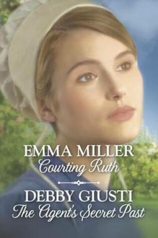 Cover of Courting Ruth & the Agent's Secret Past